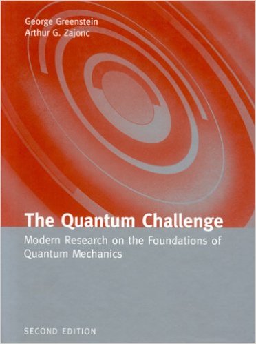 The Quantum Challenge: Modern Research on the Foundations of Quantum Mechanics