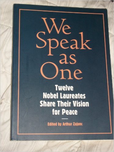 We Speak As One: Twelve Nobel Laureates Share Their Vision for Peace