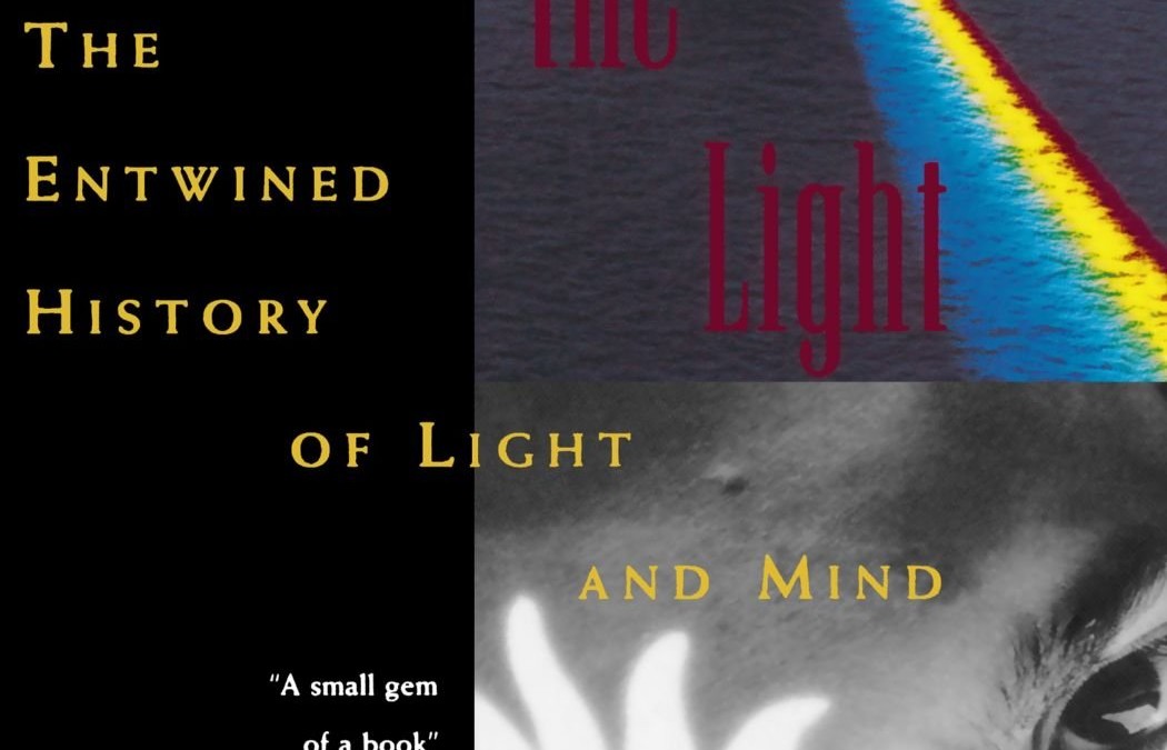 Catching the Light: The Entwined History of Light and Mind